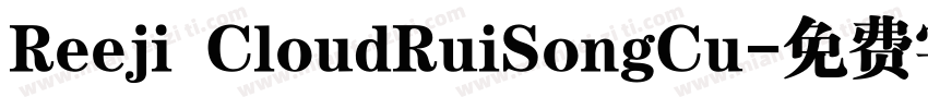 Reeji CloudRuiSongCu字体转换